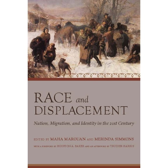 Race and Displacement : Nation, Migration, and Identity in the Twenty-First Century (Edition 1) (Hardcover)