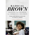 thumbnail image 1 of Race and Education Radical Brown: Keeping the Promise to America's Children, (Paperback), 1 of 1