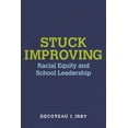 thumbnail image 1 of Race and Education: Stuck Improving: Racial Equity and School Leadership (Paperback), 1 of 1