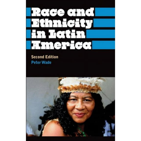 Race and Ethnicity in Latin America (Paperback)