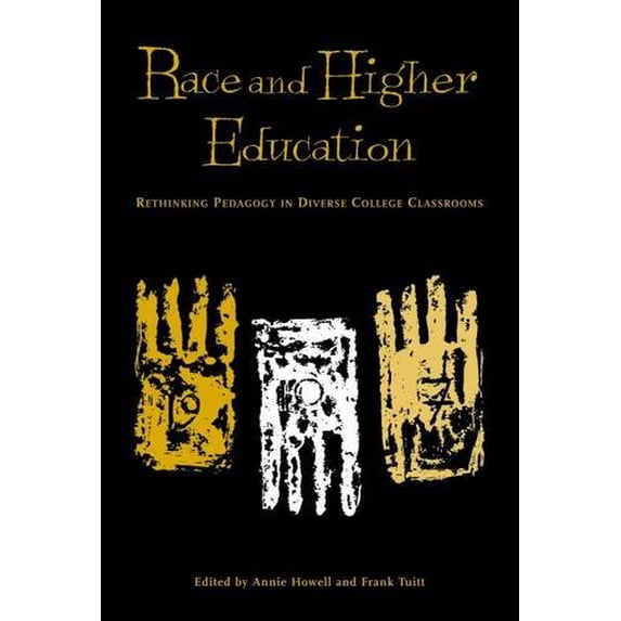 Pre-Owned Race and Higher Education: Rethinking Pedagogy in Diverse College Classrooms (Paperback) 0916690385 9780916690380