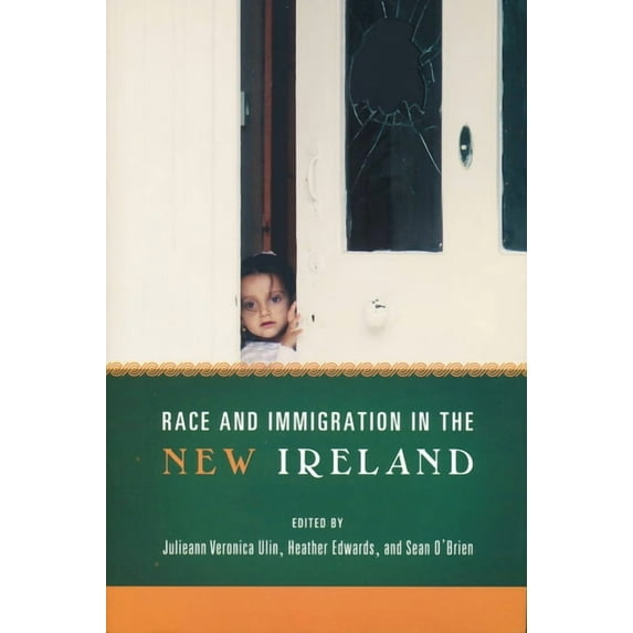 Race and Immigration in the New Ireland, (Paperback)