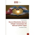 thumbnail image 1 of Race et Révolution dans la trilogie romanesque de Manuel Cofiño López (Paperback), 1 of 1