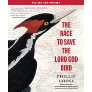 The Race to Save the Lord God Bird Paperback