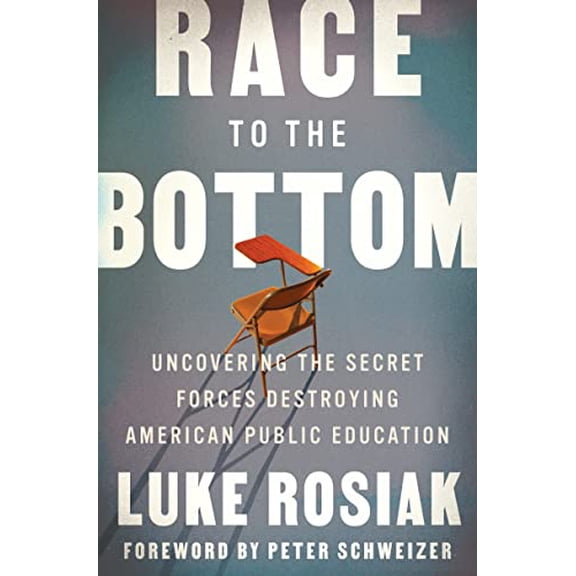 Pre-Owned Race to the Bottom: Uncovering the Secret Forces Destroying American Public Education (Hardcover) 0063056720 9780063056725