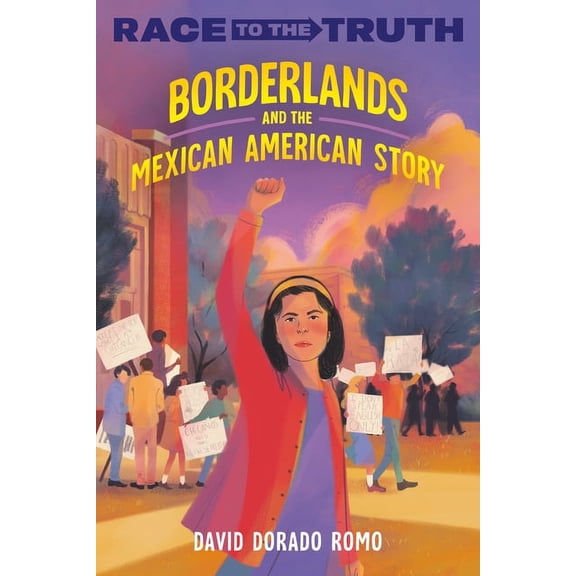 Race to the Truth Borderlands and the Mexican American Story, (Paperback)