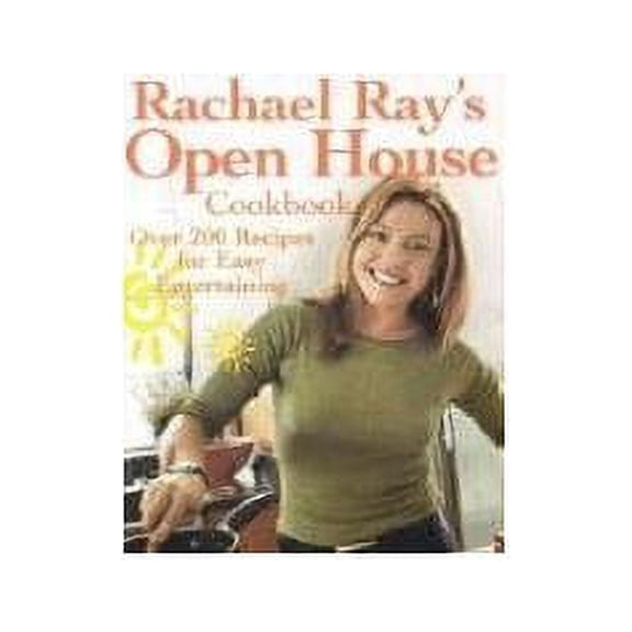 Pre-Owned Rachael Ray's Open House Cookbook: Over 200 Recipes for Easy Entertaining (Paperback) 1891105310 9781891105319