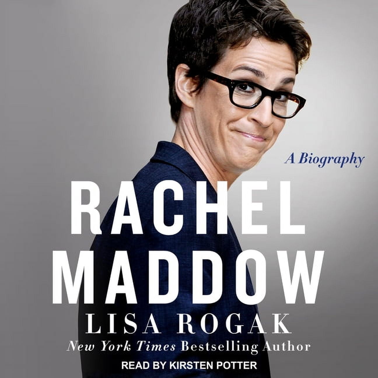 Rachel Maddow: A Biography (Audiobook)
