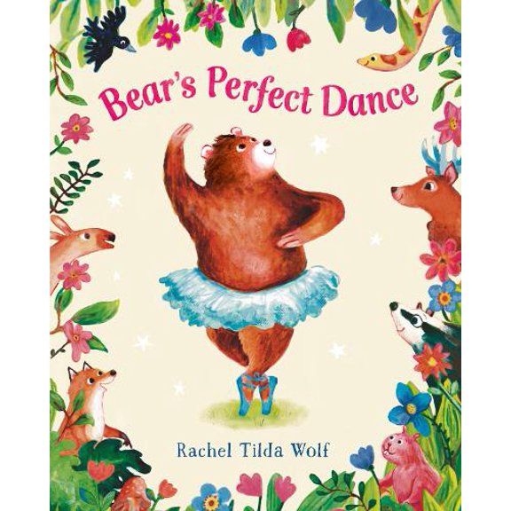 Rachel Tilda Wolf Bear's Perfect Dance (Hardcover)