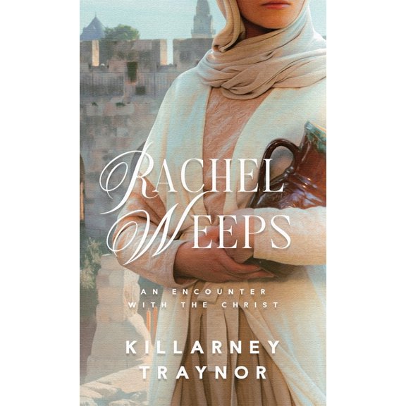 Rachel Weeps: An Encounter With The Christ, (Paperback)