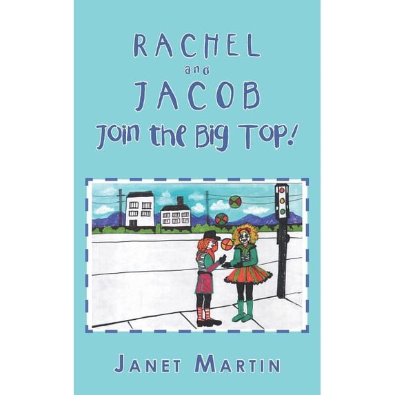 Rachel and Jacob Join the Big Top!, (Paperback)