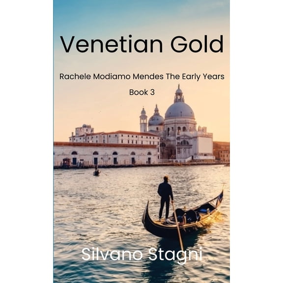 Rachele Modiano Mendes - The Early Years Venetian Gold, Book 3, (Paperback)