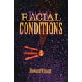 thumbnail image 1 of Pre-Owned Racial Conditions : Politics, Theory, Comparisons (Paperback) 9780816623877, 1 of 1