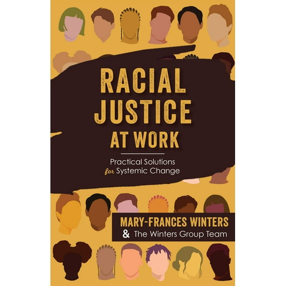 Racial Justice at Work: Practical Solutions for Systemic Change, (Paperback)