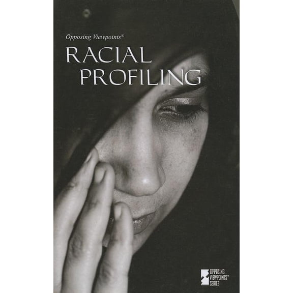 Opposing Viewpoints Racial Profiling, (Paperback)