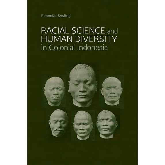 Racial Science and Human Diversity in Colonial Indonesia (Paperback)