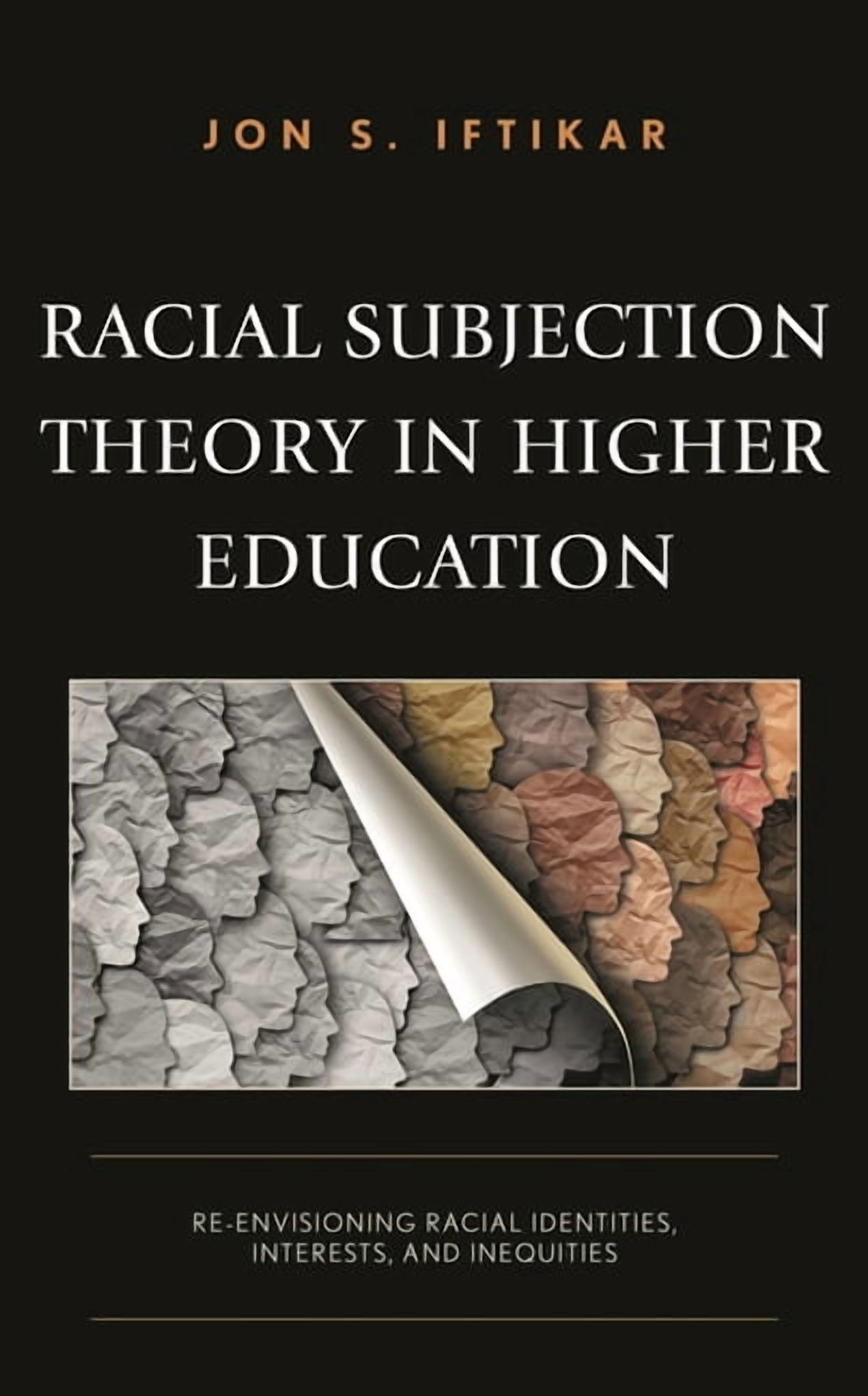 Subjection Racial Subjection Theory in Higher Education: Re-Envisioning Racial ...
