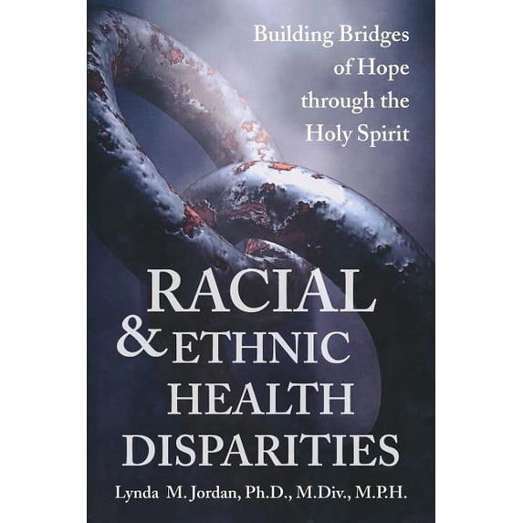 Racial and Ethnic Health Disparities, (Paperback)