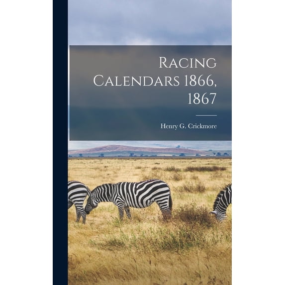 Racing Calendars 1866, 1867, (Hardcover)