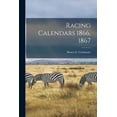 thumbnail image 1 of Racing Calendars 1866, 1867, (Paperback), 1 of 1