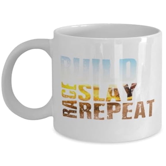 Racing 11 oz Coffee Mug - Build Race Slay Repeat White Ceramic Gift