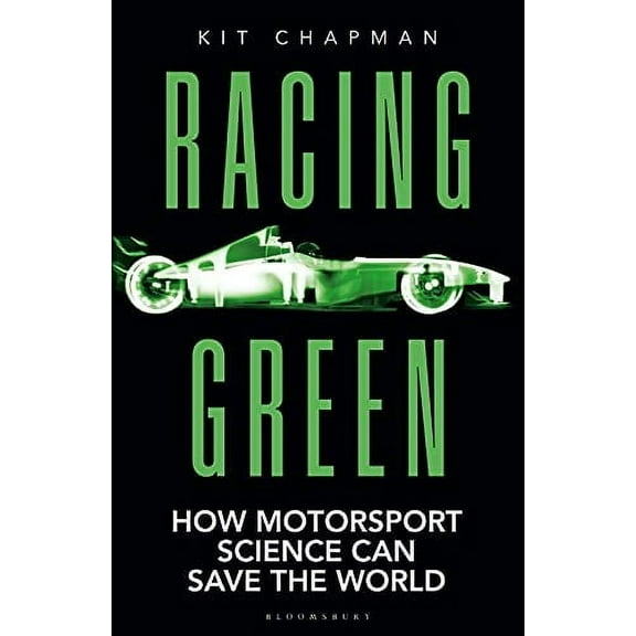 Racing Green: How Motorsport Science Can Save the World