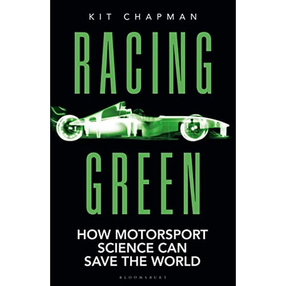 Pre-Owned Racing Green: How Motorsport Science Can Save the World THE RAC MOTORING BOOK OF THE YEAR Paperback