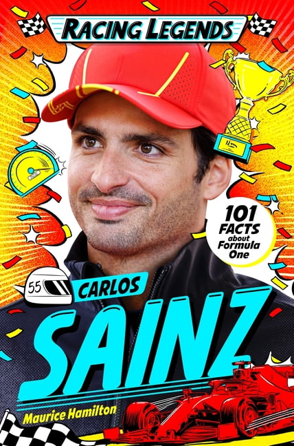 Racing Legends Racing Legends: Carlos Sainz: 101 Facts about Formula One, (Paperback)