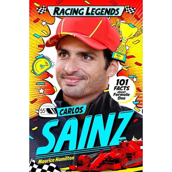 Racing Legends Racing Legends: Carlos Sainz: 101 Facts about Formula One, (Paperback)