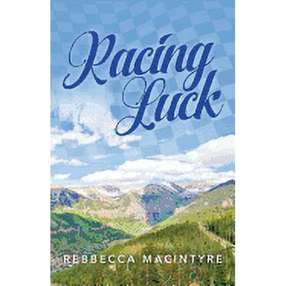 Racing Luck (Paperback) by Rebbecca MacIntyre