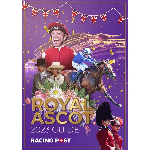 Racing Post Royal Ascot Guide 2023 (Paperback)