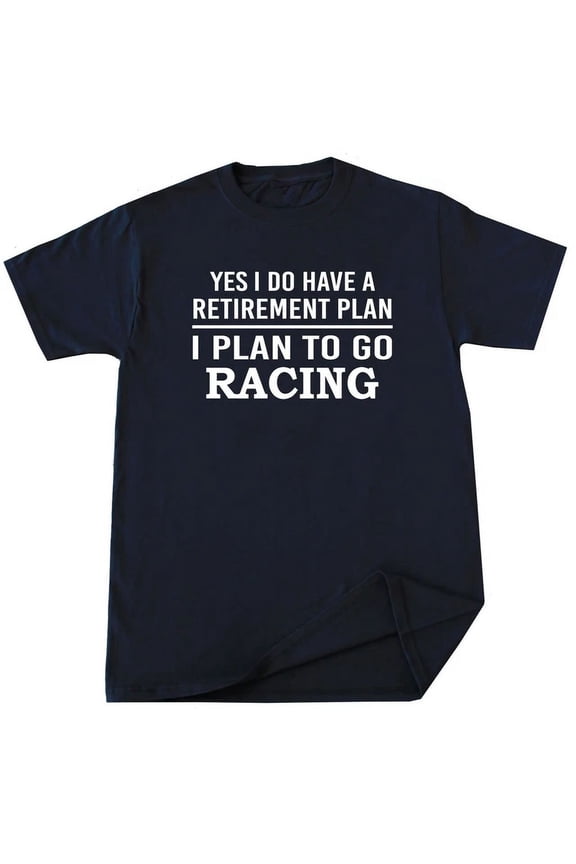 Racing T-Shirt Sports Racer Drifting Turbo Race Funny Retirement Plan Shirt