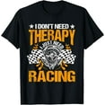 thumbnail image 1 of Racing Therapy Racer Race Track Racetrack Racers Raceday T-Shirt, 1 of 4