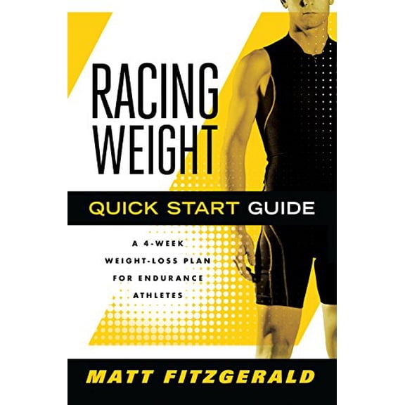 Pre-Owned Racing Weight: Racing Weight Quick Start Guide: A 4-Week Weight-Loss Plan for Endurance Athletes (Paperback)