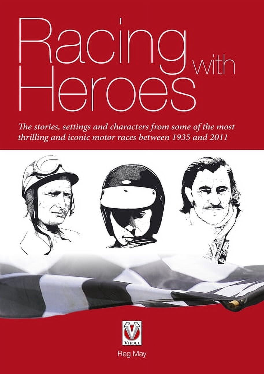 Racing with Heroes : The Stories, Settings and Characters from Some of ...
