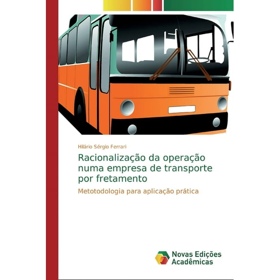 Racionalização da operação numa empresa de transporte por fretamento (Paperback)