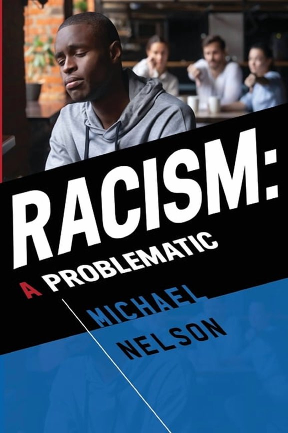 Racism: A Problematic, (Paperback)