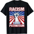 thumbnail image 1 of Racism Is Not Patriotism - Racial Equality Activist T-Shirt, 1 of 4
