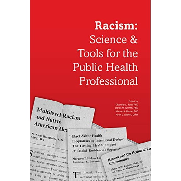 Pre-Owned Racism: Science & Tools for the Public Health Professional