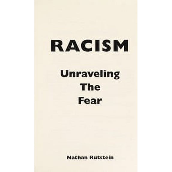 Pre-Owned Racism: Unravelling the Fear Paperback