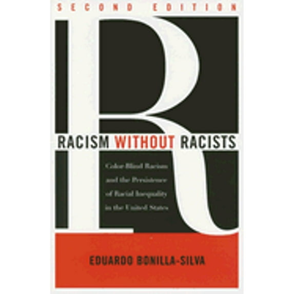 Pre-Owned Racism without Racists: Color-Blind Racism and the Persistence of Racial Inequality in the United States, 9780742546868, 0742546861, Paperback, 2 edition