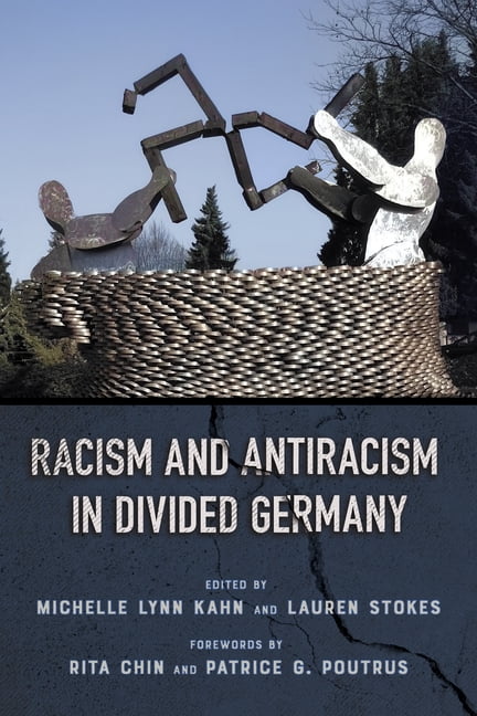 Racism and Antiracism in Divided Germany, (Hardcover)