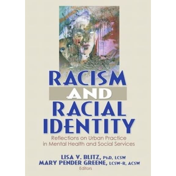 Pre-Owned Racism and Racial Identity: Reflections on Urban Practice in Mental Health and Social Services Paperback