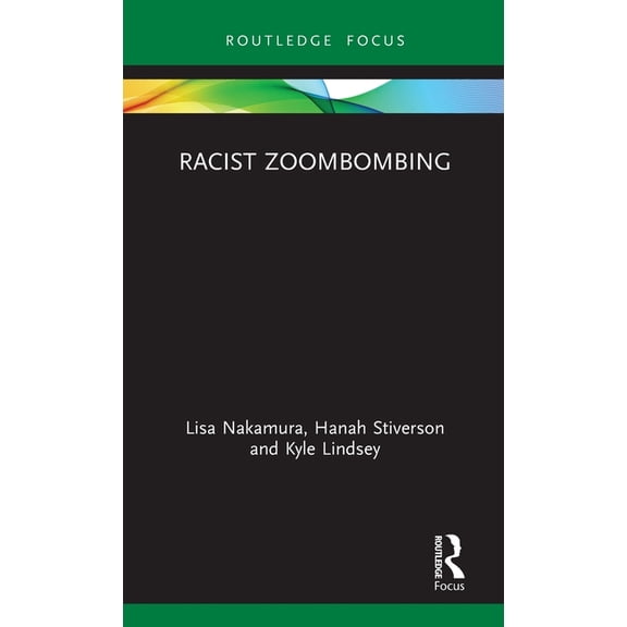 Racist Zoombombing, (Hardcover)