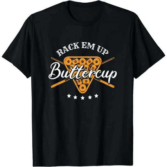 Rack Em Up Buttercup - Pool Billiard Team T-Shirt