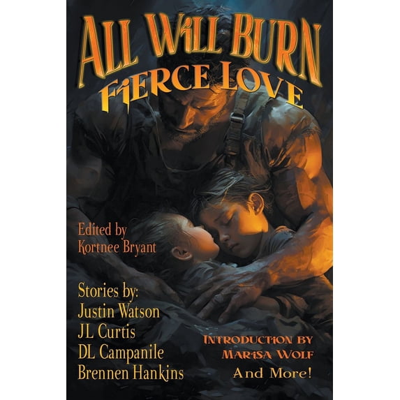 Raconteur Press Anthologies Or All Will Burn: Fierce Love, Book 19, (Paperback)