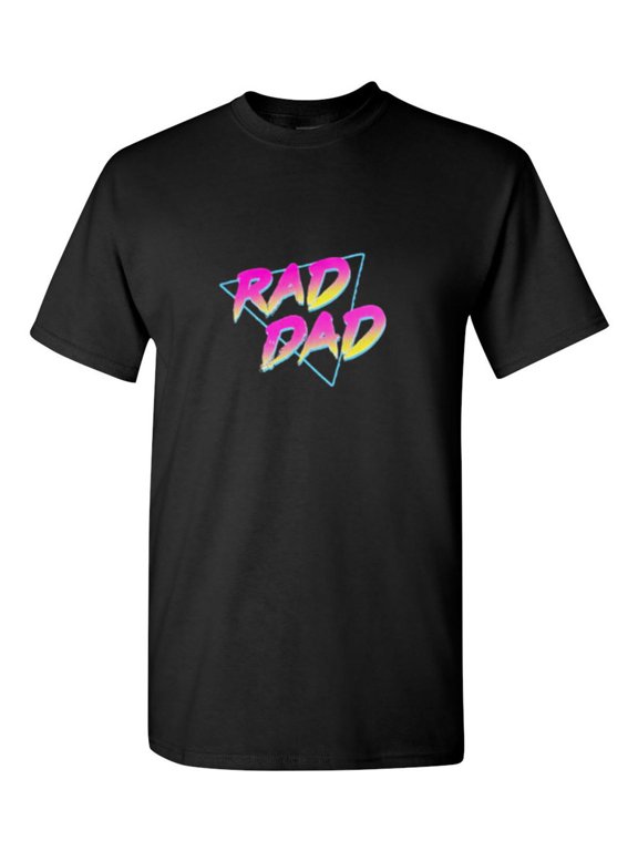Rad Dad T-Shirt Cool Gift for Father’s Day Humor Design Style, for men & women