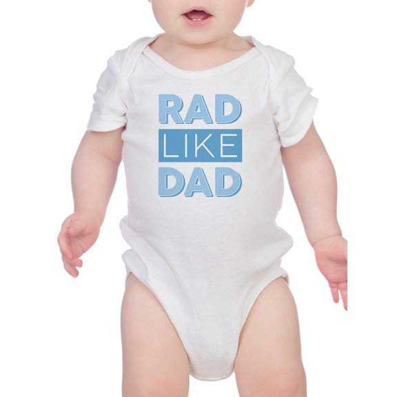 Rad Like Dad Baby Bodysuit Bodysuit Infant -GoatDeals Designs, 6 Months