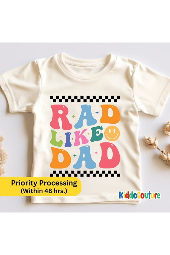 Rad Like Dad Kids Shirt, Retro Rad Like Dad Tee, Rad Like Dad Matching Shirt, Dad And Son Gift Shirt, Rad Like Dad Smiley Face Shirt TODDLER SHORT SLEEVE TEE BELLA CANVAS 3001T