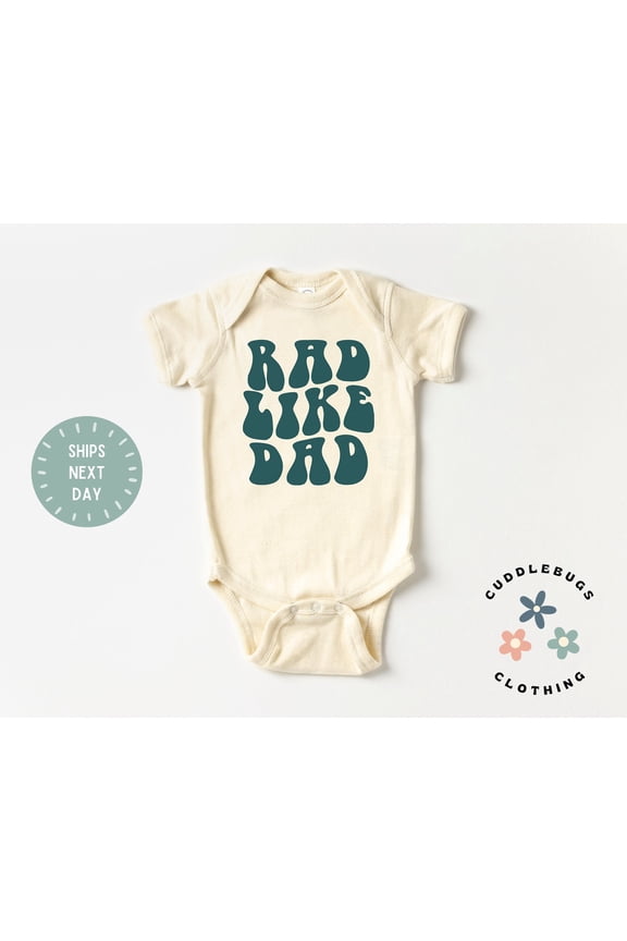 Rad Like Dad Onesies Bodysuit, Retro First Father'S Day Bodysuit, I Love My Dad, Daddy Gift, Baby Shower, New Baby, Cool Baby Clothing, Cute Baby Onesie, BABY BODYSUIT LAT 4424
